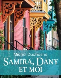 Madame lit Samira, Dany et moi de Michel Duchesne