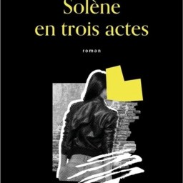 Madame lit Solène en trois actes d’Alain Beaulieu