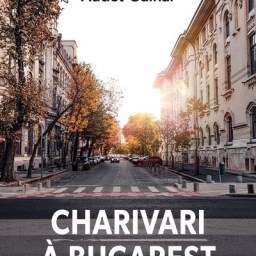 Madame lit Charivari à Bucarest de Sylvain Audet-Gāinar