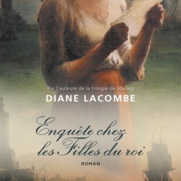 Madame lit Enquête chez les Filles du roi de Diane Lacombe