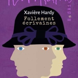 Madame lit Follement écrivaines de Xavière Hardy